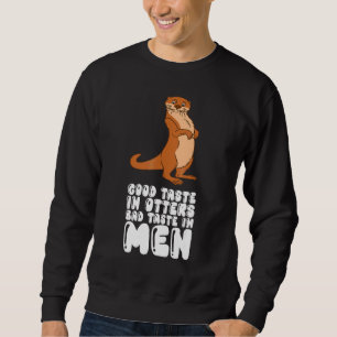 Sudadera Buen Gusto En Nutrias Mal Gusto En Hombres