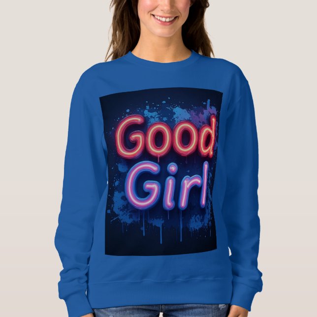 Sudadera Buena chica letrero de neón con salpicaduras de pi (Anverso)
