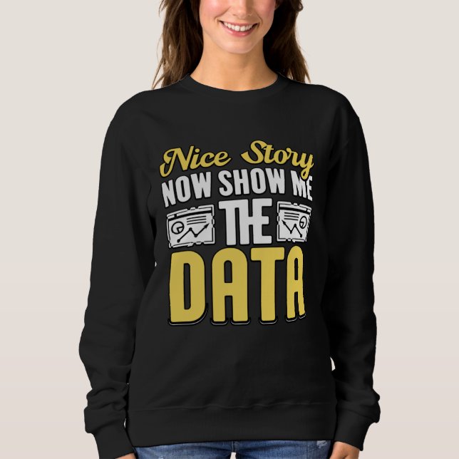 Sudadera Buena historia ahora muéstrame los datos para anal (Anverso)