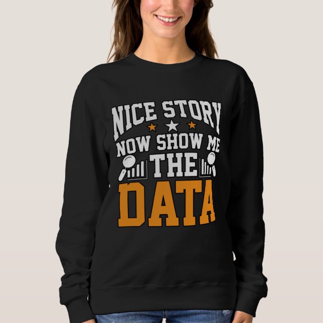 Sudadera Buena historia ahora muéstrame los datos para anal (Anverso)