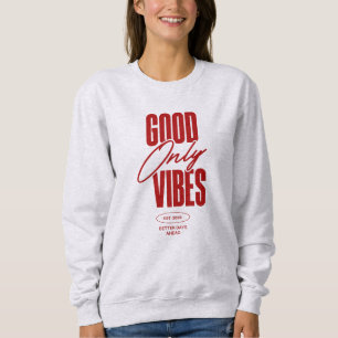 Sudadera Buenas Solamente Vibraciones Vintage