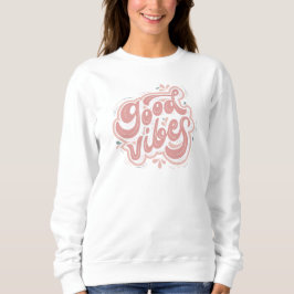 Sudadera Buenas Vibraciones