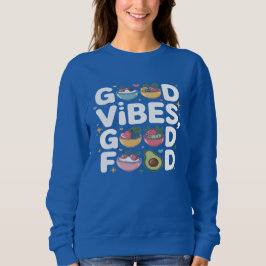 Sudadera Buenas Vibraciones Buena Comida Estilo de Vida Sal