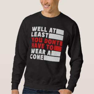 Sudadera Bueno, al menos no tienes que llevar un cono