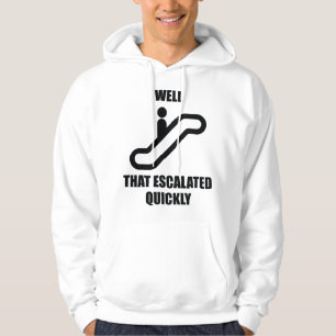 Sudadera Bueno, Eso Aumentó Rápidamente