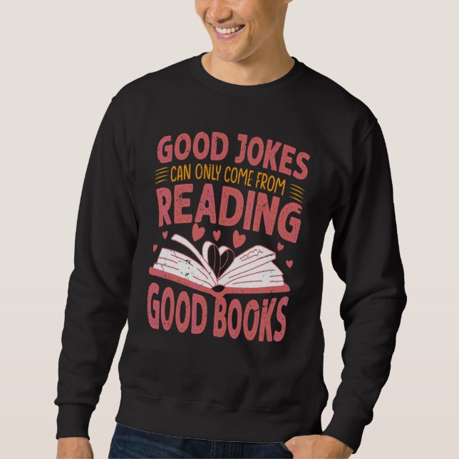 Sudadera Buenos chistes solo pueden venir de leer buenos li (Anverso)