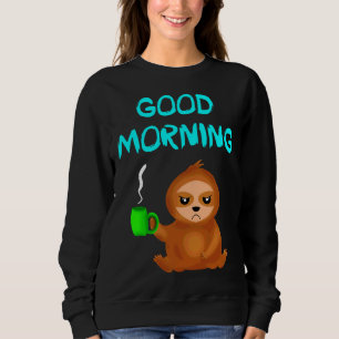 Sudadera Buenos días Cranky Mood Cute Grumpy Annoyed Sloth