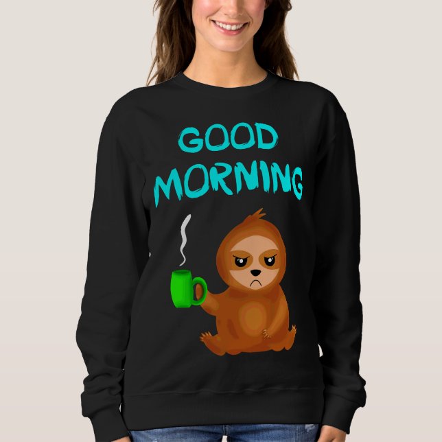 Sudadera Buenos días Cranky Mood Cute Grumpy Annoyed Sloth (Anverso)