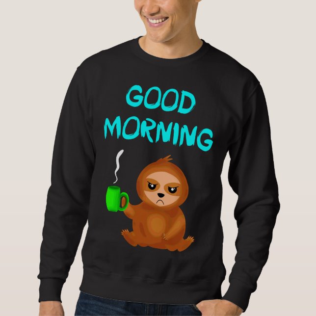 Sudadera Buenos días Cranky Mood Cute Grumpy Annoyed Sloth (Anverso)