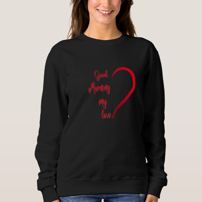 Sudadera Buenos días mi amor (Anverso)