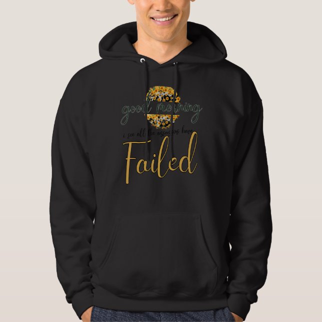 Sudadera Buenos Días Veo Que Los Asesinos Han Fallado Sarca (Anverso)