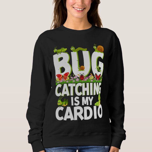 Sudadera Bug  Insect Science  Bug Catching is my Cardio  2 (Anverso)