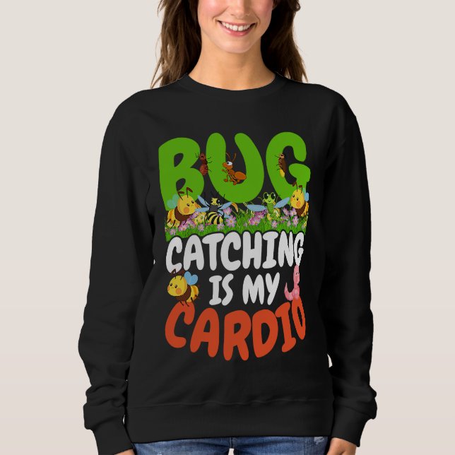 Sudadera Bug  Insect Science  Bug Catching is my Cardio  22 (Anverso)
