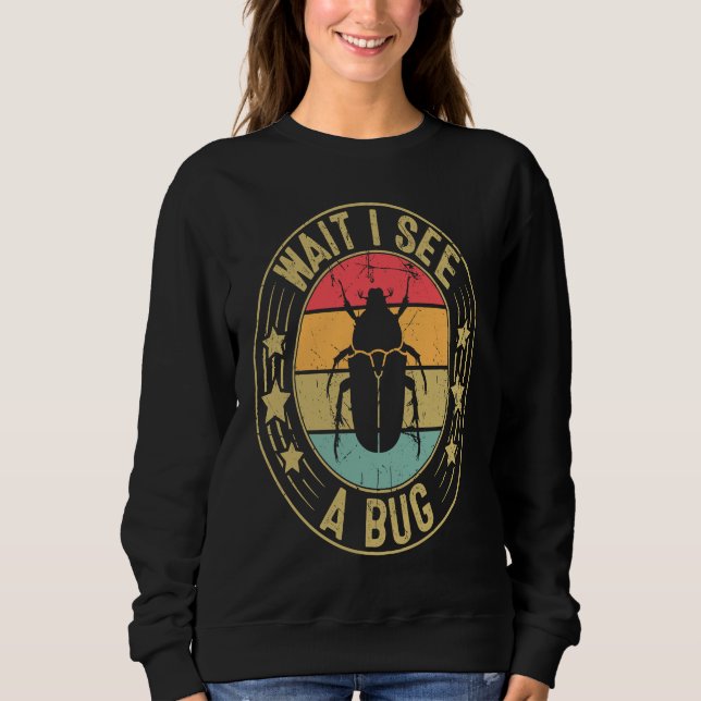 Sudadera Bug Lover Insect Science  Wait I see a Bug 2 (Anverso)