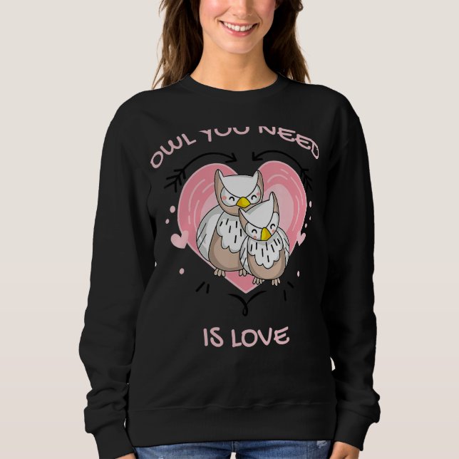 Sudadera Búho Que Necesitas Es Amor Pareja De Lechuza Cuta (Anverso)