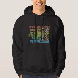 Sudadera Build it Tune it Race it Break it Fix it Repeat