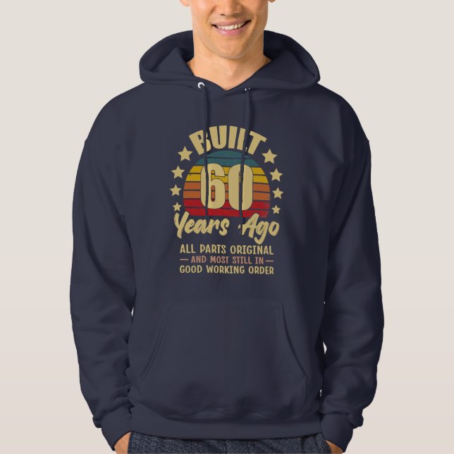 Sudadera Built 60 Years Ago All Parts Original 60 Birthday (Anverso)