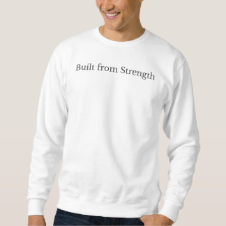 Sudadera Built From Strength Minimal Empowerment Statement