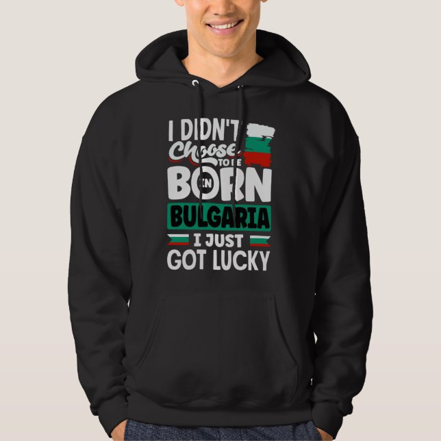 Sudadera Bulgarian Bulgaria Bulgarian Flag I Just Got Lucky (Anverso)