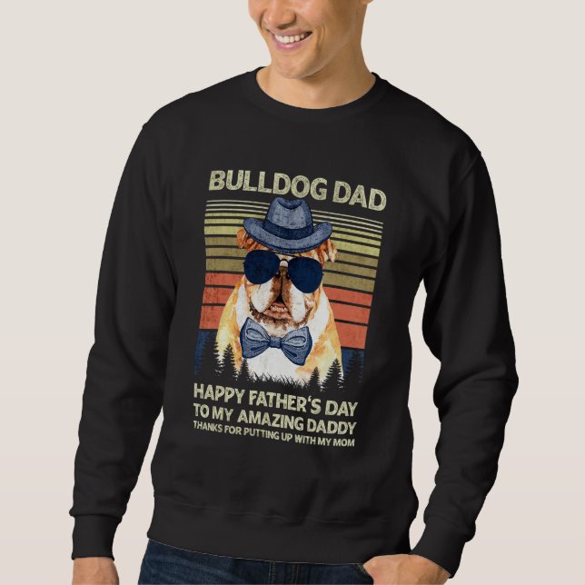 Sudadera Bulldog Dad Happy Father s day To My Amazing Daddy (Anverso)