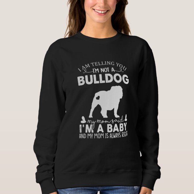 Sudadera Bulldog Dog  For Women Mom Mama Baby Dog (Anverso)