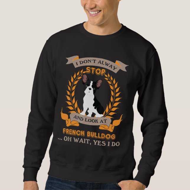 Sudadera Bulldog francés no paro a perro (Anverso)