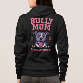 Sudadera Bully Dog Mom - Fierce Fearless - Pit Bull Lover