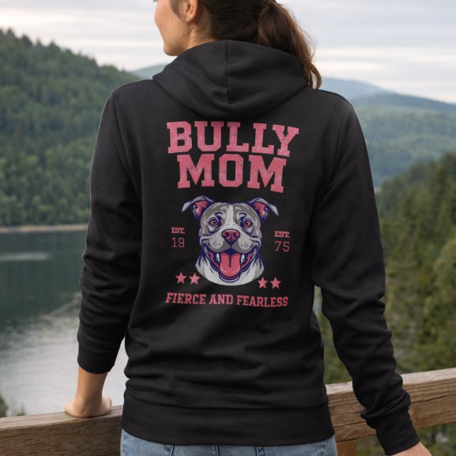 Sudadera Bully Dog Mom - Fierce Fearless - Pit Bull Lover (Subido por el creador)