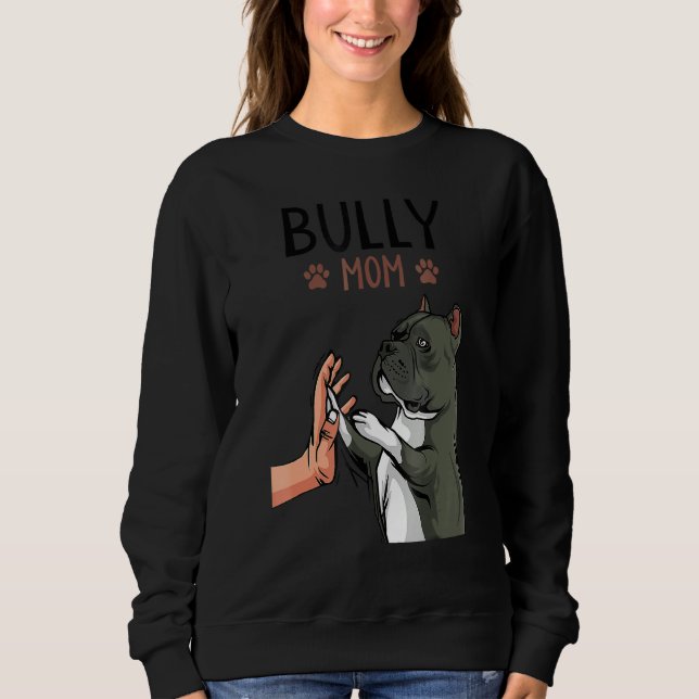 Sudadera Bully Mom cute Dog Mama Funny's Day (Anverso)