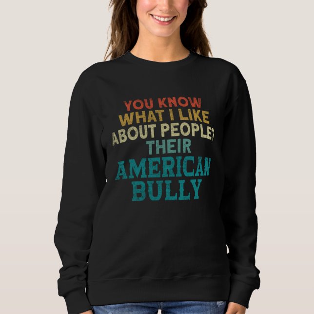 Sudadera Bully XL Pitbull Sabes Qué Me Gusta De Americ (Anverso)