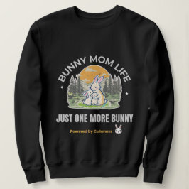 Sudadera Bunny Mom Life T-Shirt, Just One More Bunny Shirt,