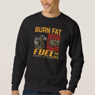 Sudadera Burn Fat not Fuel Happy Cycling Bicicleta