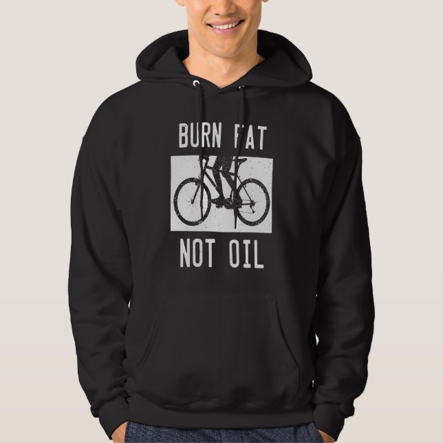 Sudadera Burn Fat Not Oil Bike MTB Biker Cycling Cyclist Bi (Anverso)