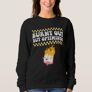 Sudadera Burnt Out But Optimistic Retro Groovy Humor Design