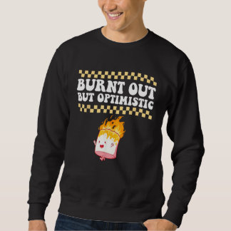 Sudadera Burnt Out But Optimistic Retro Groovy Humor Design