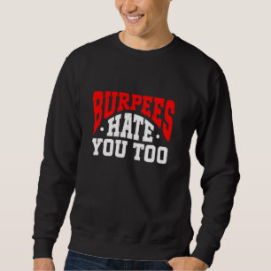 Sudadera Burpee Workout Gym Cita Burpees Que También Te Odi