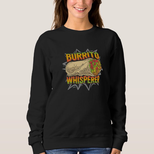 Sudadera Burrito Whisperer Artwork For A Mexican Food (Anverso)