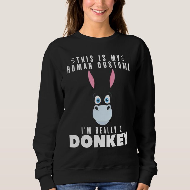 Sudadera Burros  Este Es Mi Disfraz De Humano Realmente Soy (Anverso)