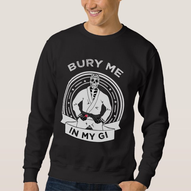 Sudadera Bury Me In My Gi Skeleton Brazilian Jiu Jitsu BJJ  (Anverso)