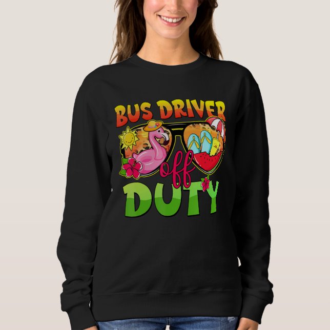 Sudadera Bus Driver Off Duty Sunglasses Last Day Of School  (Anverso)