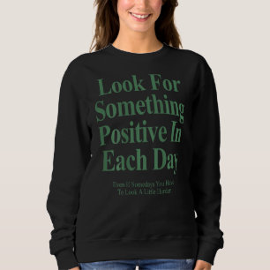 Sudadera Busca Algo Positivo En Cada Día Inspiratio