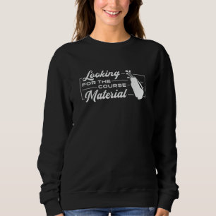 Sudadera Buscando El Campo Material Golf Golfer Funny