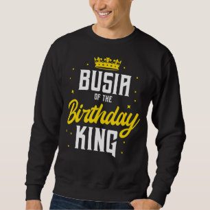 Sudadera Busia Del Cumpleaños Rey Fiesta Crown Bday Celebr