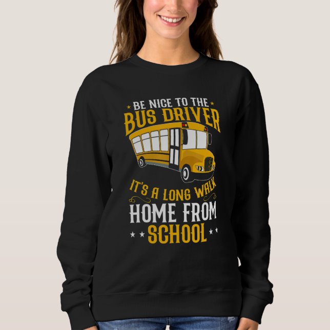 Sudadera Busman   Be Nice To The School Bus Driver (Anverso)