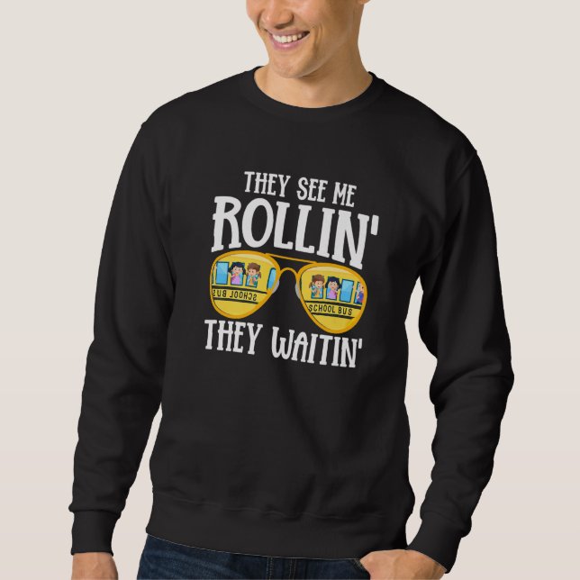Sudadera Busman  They See Me Rollin' School Bus Driver (Anverso)