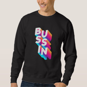 Sudadera Bussin - Jerga Viral Meme Relacionable