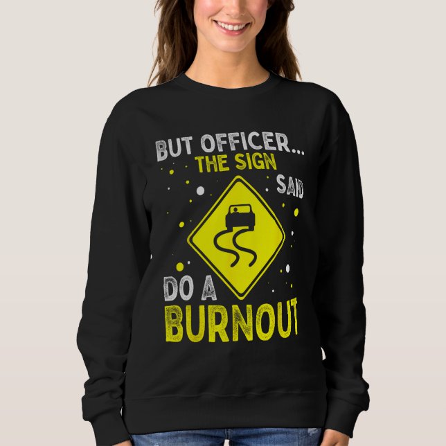 Sudadera But Officer The Sign Said Hilarious Funny Father's (Anverso)