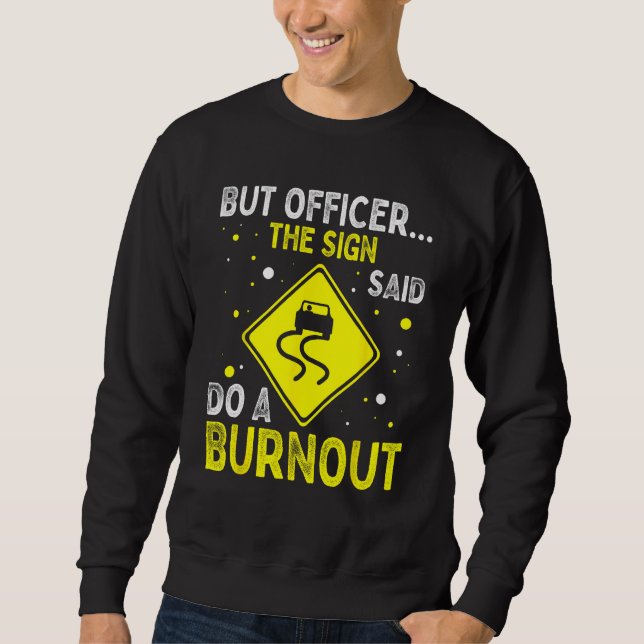 Sudadera But Officer The Sign Said Hilarious Funny Father's (Anverso)