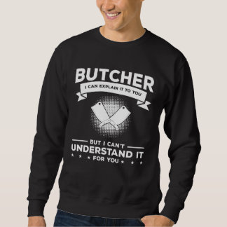 Sudadera Butcher I Can Explain It To You But I Can t Unders