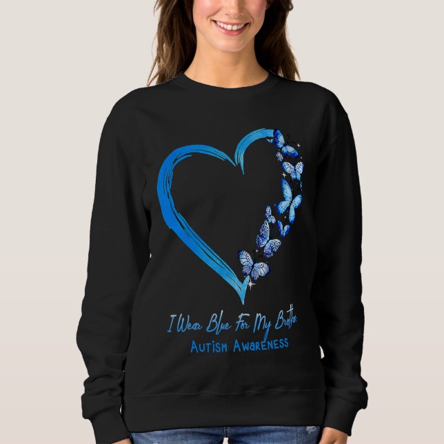 Sudadera Butterfly I Wear Blue For My Brother Autism Awaren (Anverso)
